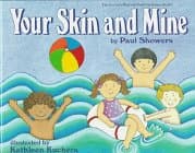 Book cover for Your Skin and Mine (A Let's Read and Find Out Science Book) by Showers, Paul