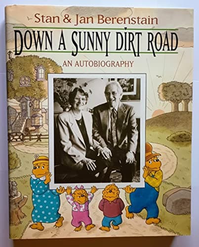 Book cover for Down a Sunny Dirt Road: An Autobiography by Berenstain, Stan