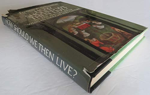 Book cover for How Should We Then Live?: The Rise and Decline of Western Thought and Culture by Francis A. Schaeffer