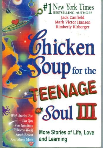 Book cover for Chicken Soup for the Teenage Soul III: More Stories of Life, Love and Learning by Canfield, Jack