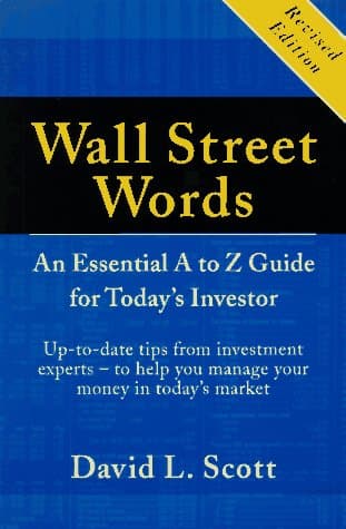 Book cover for Wall Street Words: An Essential A to Z Guide for Today's Investor by Scott, David L.
