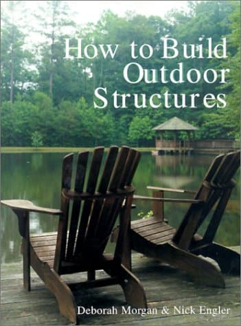 Book cover for How to Build Outdoor Structures by Morgan, Deborah