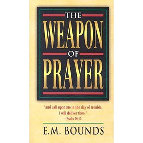 Book cover for The Weapon Of Prayer by E. M. Bounds