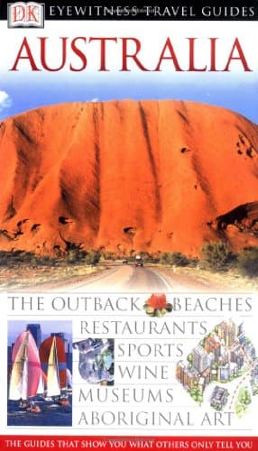 Book cover for Australia (Eyewitness Travel Guides) (DK EYEWITNESS TRAVEL GUIDES AUSTRALIA) by DK Publishing