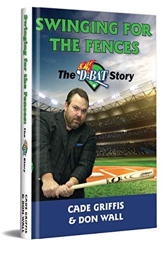 Book cover for Swinging for The Fences: The D-BAT Story by Cade Griffis