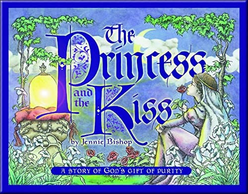 Book cover for The Princess and the Kiss: A Story of God's Gift of Purity by Jennie Bishop