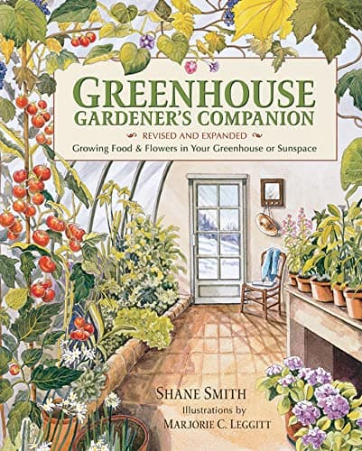 Book cover for Greenhouse Gardener's Companion, Revised and Expanded Edition: Growing Food & Flowers in Your Greenhouse or Sunspace by Smith, Shane