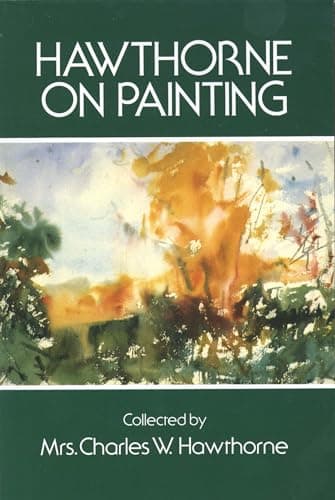 Book cover for Hawthorne on Painting (Dover Art Instruction) by Mrs. Charles W. Hawthorne