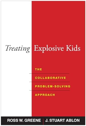 Book cover for Treating Explosive Kids: The Collaborative Problem-Solving Approach by Ross W. Greene