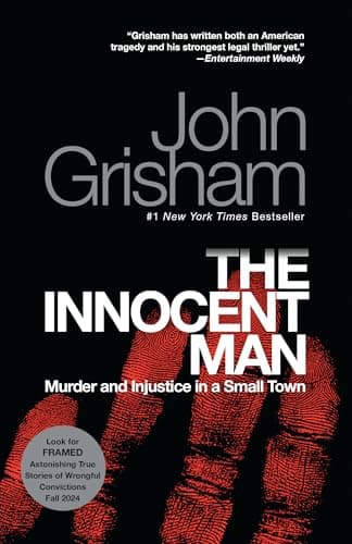 Book cover for The Innocent Man: Murder and Injustice in a Small Town by Grisham, John