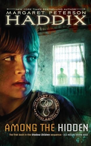 Book cover for Among the Hidden (Shadow Children #1) by Haddix, Margaret Peterson