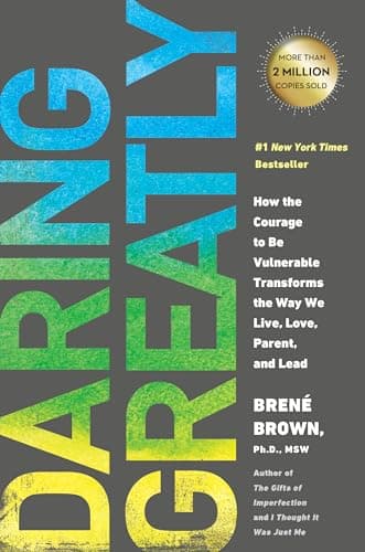 Book cover for Daring Greatly: How the Courage to Be Vulnerable Transforms the Way We Live, Love, Parent, and Lead by Brown, Brené