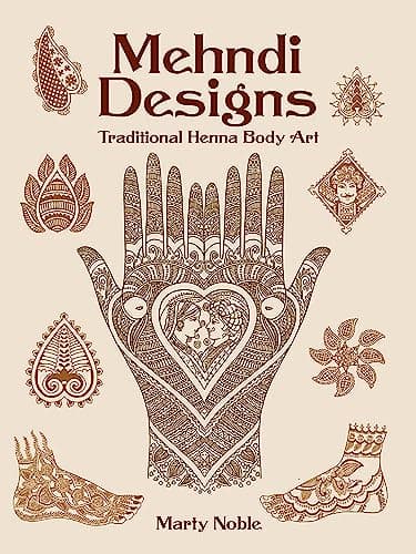 Book cover for Mehndi Designs: Traditional Henna Body Art (Dover Pictorial Archive) by Noble, Marty