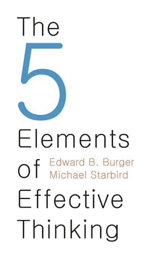 Book cover for The 5 Elements of Effective Thinking by Burger, Edward B.