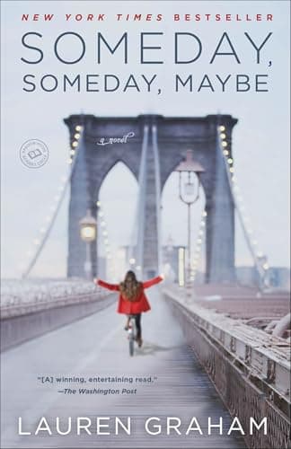 Book cover for Someday, Someday, Maybe: A Novel by Graham, Lauren