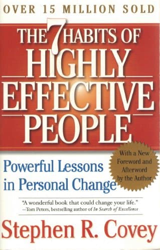 Book cover for The 7 Habits of Highly Effective People: Powerful Lessons in Personal Change by Covey, Stephen R.