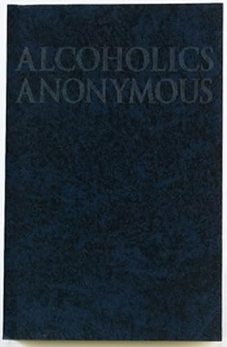 Book cover for Alcoholics Anonymous: The Big Book by Alcoholics Anonymous World Services  Inc.