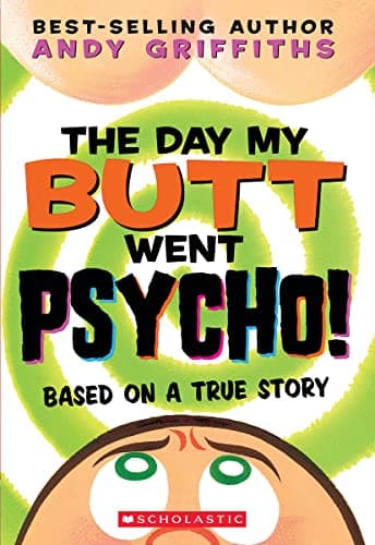 Book cover for The Day My Butt Went Psycho (Andy Griffiths's Butt) by Griffiths, Andy