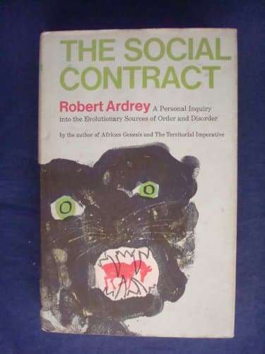 Book cover for Social Contract: A Personal Inquiry into the Evolutionary Sources of Order and Disorder by Ardrey, Robert