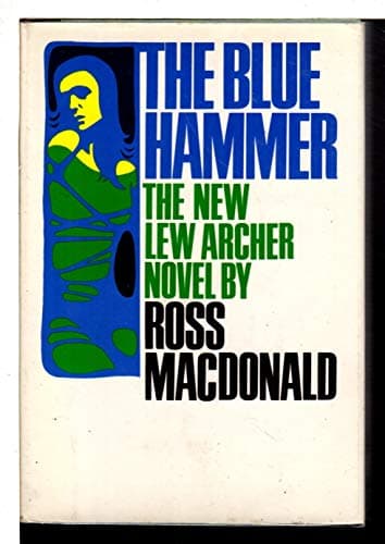 Book cover for The blue hammer: A Lew Archer novel (The Crime club) by Macdonald, Ross