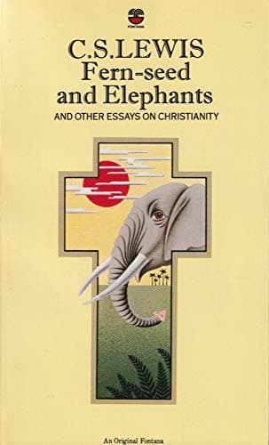 Book cover for Fern-Seed and Elephants and Other Essays on Christianity by C. S. Lewis