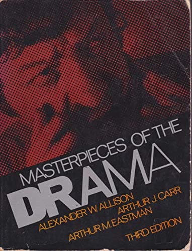 Book cover for Masterpieces of the drama by allison, alexander, carr, arthur & eastman, arthur m.