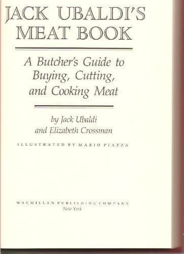 Book cover for Jack Ubaldi's Meat Book: A Butcher's Guide to Buying, Cutting, and Cooking Meat by Jack Ubaldi