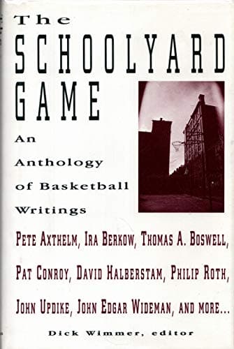 Book cover for The Schoolyard Game: An Anthology of Basketball Writings by Wimmer, Dick