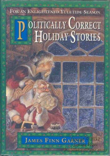 Book cover for Politically Correct Holiday Stories: For an Enlightened Yuletide Season by James Finn Garner