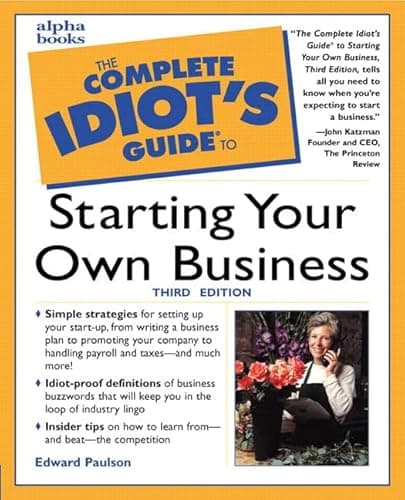 Book cover for The Complete Idiot's Guide to Starting Your Own Business, Third Edition (3rd Edition) by Paulson, Ed