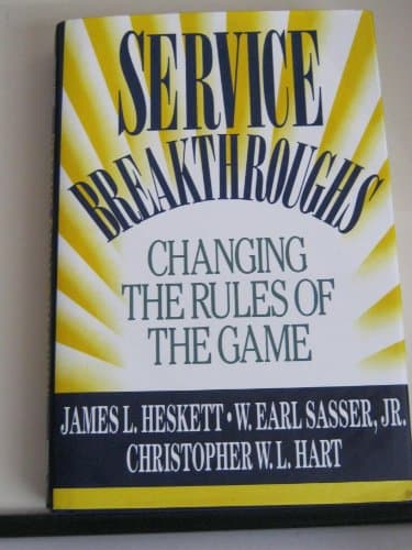 Book cover for Service Breakthroughs: Changing the Rules of the Game by Heskett, James L.