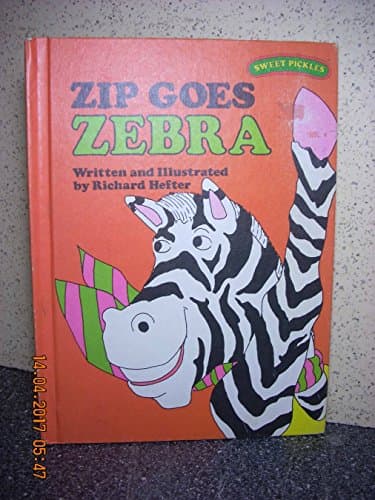 Book cover for Zip Goes Zebra (Sweet Pickles Series) by Hefter, Richard