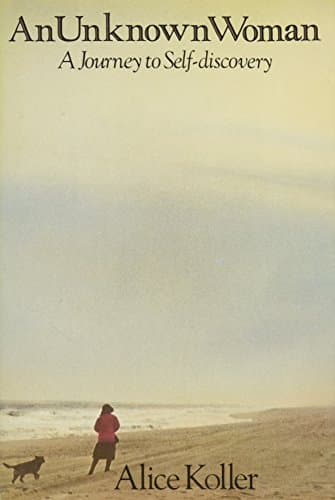 Book cover for An Unknown Woman: A Journey to Self-Discovery by Koller, Alice