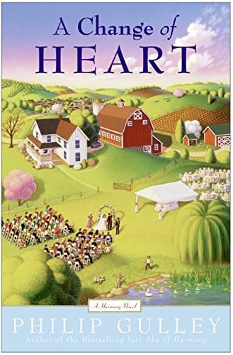 Book cover for A Change of Heart: A Harmony Novel by Gulley, Philip