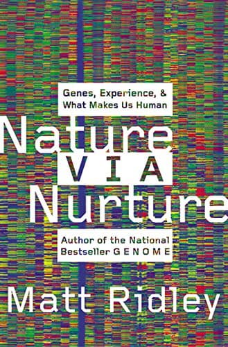 Book cover for Nature Via Nurture: Genes, Experience, and What Makes Us Human by Ridley, Matt