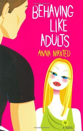 Book cover for Behaving Like Adults: A Novel by Maxted, Anna