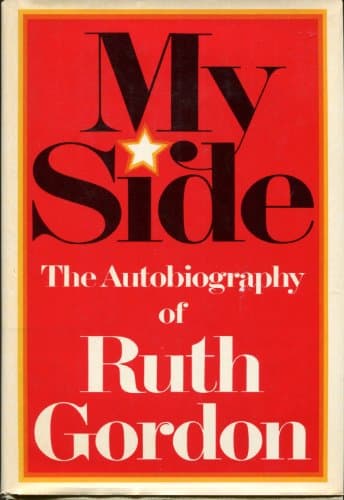 Book cover for My Side The Autobiography Of Ruth Gordon by Gordon, Ruth