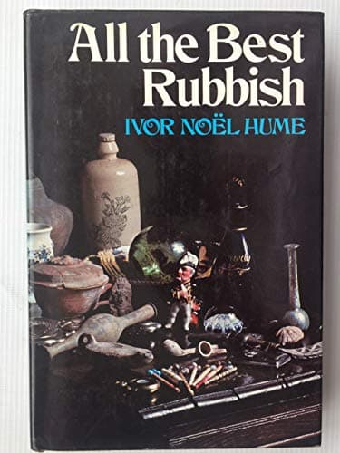 Book cover for All the best rubbish by Ivor Noel Hume