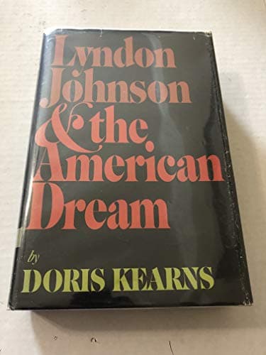 Book cover for Lyndon Johnson and the American Dream by Doris Kearns Goodwin