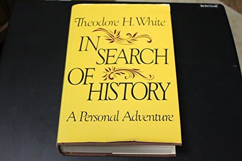 Book cover for In Search of History: A Personal Adventure by Theodore Harold White