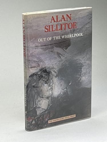 Book cover for Out of the Whirlpool (Harper's Short Novel Series) by Sillitoe, Alan