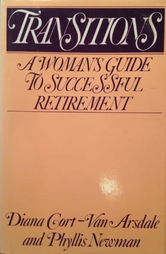 Book cover for Transitions: A Woman's Guide to Successful Retirement by Cort-Van Arsdale, Diana