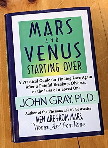 Book cover for Mars and Venus Starting Over: A Practical Guide for Finding Love Again after a Painful Breakup, Divorce, or the Loss of a Loved One by Gray, John