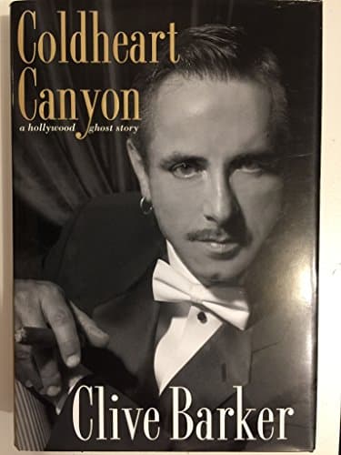 Book cover for Coldheart Canyon: A Hollywood Ghost Story by Barker, Clive