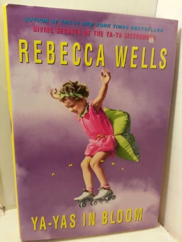 Book cover for Ya-Yas in Bloom by Wells, Rebecca
