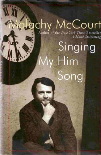 Book cover for Singing My Him Song by McCourt, Malachy