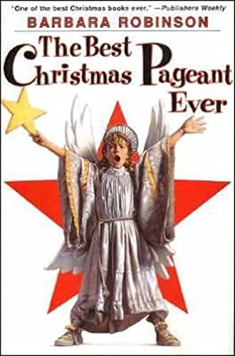 Book cover for The Best Christmas Pageant Ever: Great for Holiday and Christmas Reading or Gifting (The Best Ever) by Robinson, Barbara