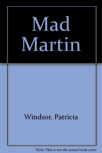 Book cover for Mad Martin by Patricia Windsor