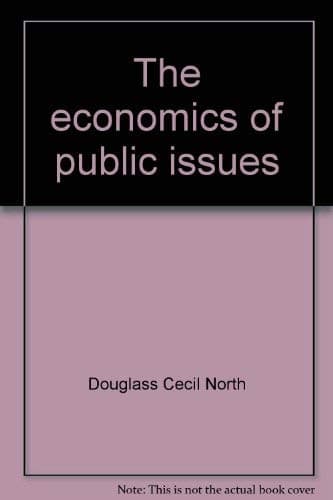 Book cover for The economics of public issues by Douglass C.; Miller Roger LeRoy North