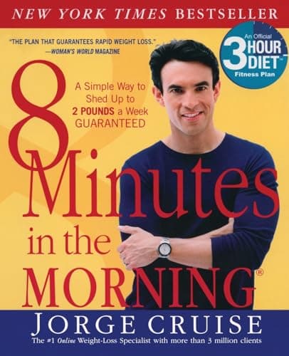 Book cover for 8 Minutes in the Morning: A Simple Way to Shed Up to 2 Pounds a Week -- Guaranteed by Jorge Cruise